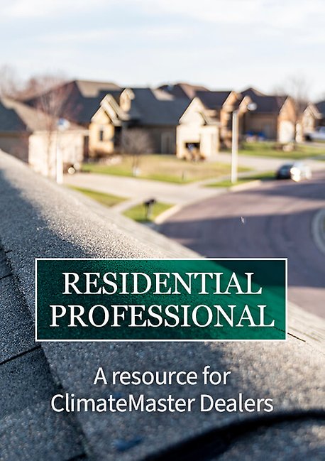 ClimateMaster Residential Professional: A resource for ClimateMaster Dealers